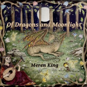 Meren King - Dragons and Moonlight